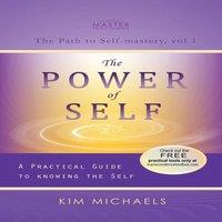 Kim Michaels The Power of Self. a Practical Guide to Knowing the Self Paperback
