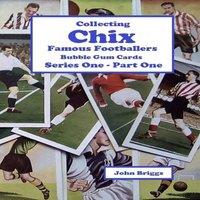 John Briggs Collecting Chix Famous Footballers Bubble Gum Cards - Series 1