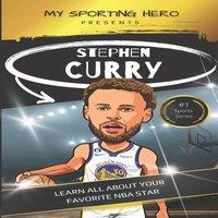 Rob Green My Sporting Hero: Stephen Curry: Learn all about your favorite NBA