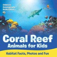 Baby Professor Coral Reef Animals for Kids: Habitat Facts, Photos & Fun