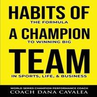 TBD Habits of a Champion Team: The Formula to Winning Big in Sports