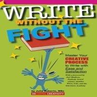 Julia Roberts Write Without the Fight : Master Your Creative Process to Write