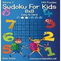 Nick Snels Sudoku For Kids 8x8 - Easy to Hard - Volume 2 - 145 Puzzles