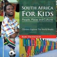 Baby Professor South Africa For Kids People, Places & Cultures - Children