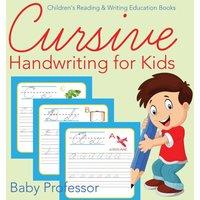 Baby Professor Cursive Handwriting for Kids : Children's Reading Writing