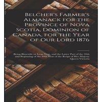 Anonymous Belcher's Farmer's Almanack for the Province of Nova Scotia