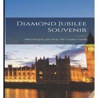 Anonymous Diamond Jubilee Souvenir [microform] : Official Program, June