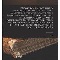 Anonymous Compton's Pictured Encyclopedia :To Inspire Ambition, to Stimulate