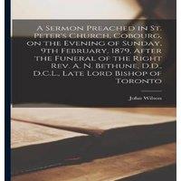 John Wilson A Sermon Preached in St. Peter's Church, Cobourg, on the Evening