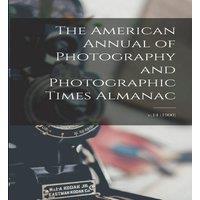 Anonymous The American Annual of Photography & Photographic Times Almanac;
