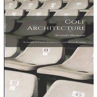 Alexander Mackenzie Golf Architecture: Economy in Course Construction and