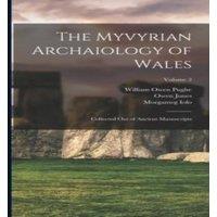 Owen Jones The Myvyrian Archaiology of Wales: Collected Out of Ancient in White