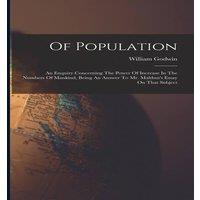 William Godwin Of Population: An Enquiry Concerning The Power Of Increase In The