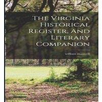 William Maxwell The Virginia Historical Register, & Literary Companion Hardcover