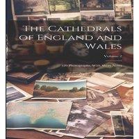 Anonymous The Cathedrals of England & Wales: 120 Photographs, With Short