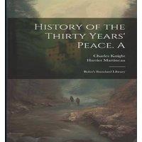 Harriet Martineau History of the Thirty Years' Peace. A: Bohn's Standard Library