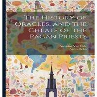 Aphra Behn The History of Oracles, & the Cheats of the Pagan Priests