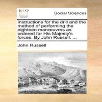 John Russell Instructions for the drill & the method of performing the
