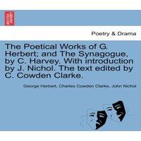 George Herbert The Poetical Works of G. Herbert; & the Synagogue, by C. Harvey