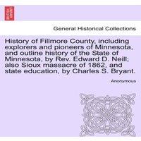 Anonymous History of Fillmore County, including explorers & pioneers of