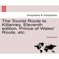 Anonymous The Tourist Route to Killarney. Eleventh edition. Prince of Wales'