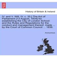 Anonymous IV. & V. Will. IV. c. 35.] The Act of Parliament [13 August