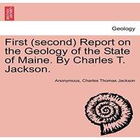 Anonymous First (second) Report on the Geology of the State of Maine. By