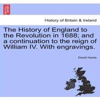 David Hume The History of England to the Revolution in 1688; & a