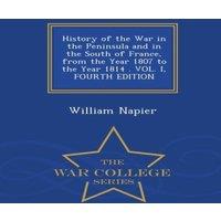 William Napier History of the War in the Peninsula & in the South of France