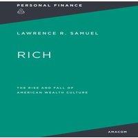 Thomas Nelson The Rich: : The Rise & Fall of American Wealth Culture Paperback