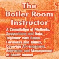 Anonymous The Boiler Room Instructor: A Compilation of Methods, Suggestions