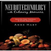 Anne Hart Neurotechnology with Culinary Memoirs from the Daily Nutrition