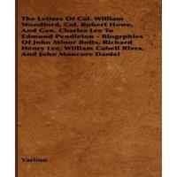 Various The Letters of Col. William Woodford, Col. Robert Howe, & Gen