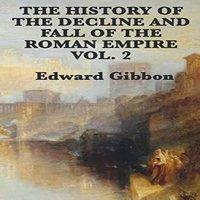 Edward Gibbon The History of the Decline & Fall of the Roman Empire Vol. 2: