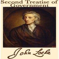 John Locke Second Treatise of Government: A Foundational Text on Natural