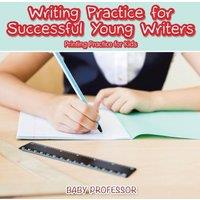 Baby Professor Writing Practice for Successful Young Writers Printing Practice