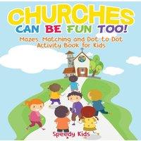 Speedy Kids Churches Can Be Fun Too Mazes, Matching & Dot to Dot Activity