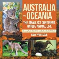 Baby Professor Australia & Oceania : The Smallest Continent, Unique Animal Life