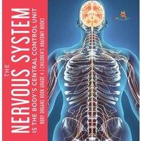Baby Professor The Nervous System Is the Body's Central Control Unit Body Organs
