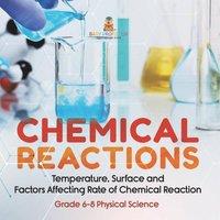 Baby Professor Chemical Reactions Temperature, Surface & Factors Affecting Rate
