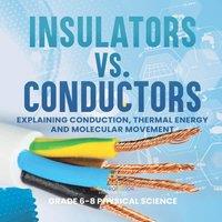 Baby Professor Insulators vs. Conductors Explaining Conduction, Thermal Energy