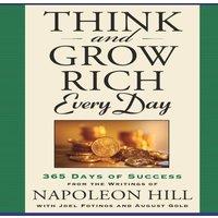 Napoleon Hill Think & Grow Rich Every Day: 365 Days of Success from the