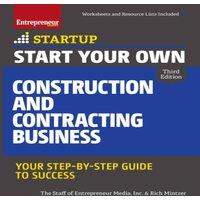 The Staff of Entrepreneur Media Start Your Own Construction & Contracting Business : Your