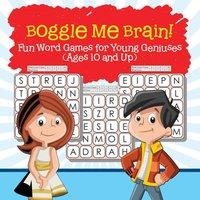 Baby Professor Boggle Me Brain Fun Word Games for Young Geniuses (Ages 10 and