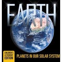 Baby Professor Earth: Planets in Our Solar System Children's Astronomy Edition