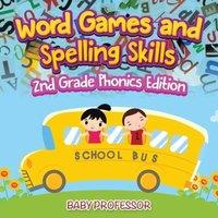 Baby Professor Word Games & Spelling Skills 2nd Grade Phonics Edition Paperback
