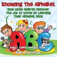 Baby Professor Knowing The Alphabet. How Little Children Discover The Joy of