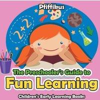 Pfiffikus The Preschooler's Guide to Fun Learning - Children's Early