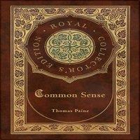 Thomas Paine Common Sense (Royal Collector's Edition) (Case Laminate Hardcover