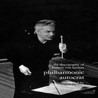 John Hunt Discography of Herbert Von Karajan. Philharmonic Autocrat 1